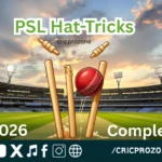 PSL Hat-Tricks List – Complete Record of All Hat-Tricks in Pakistan Super League (Updated 2026)
